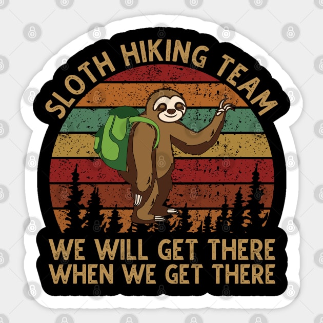 Sloth Hiking Team - We will get there when we get there Vintage Sticker by DragonTees